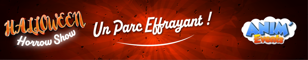 Halloween Horrow Show : un parc effrayant ! (Clé en Main)